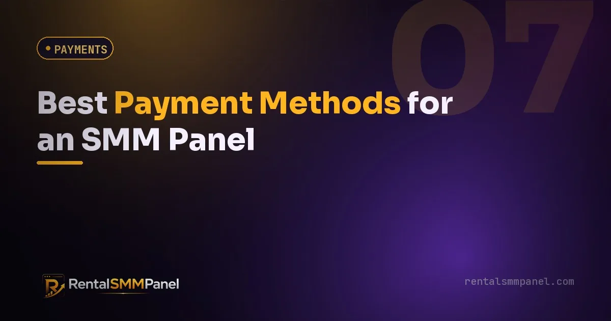 Best Payment Methods for an SMM Panel