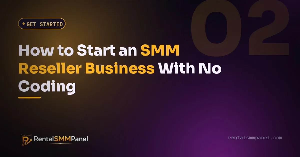 How to Start an SMM Reseller Business With No Coding