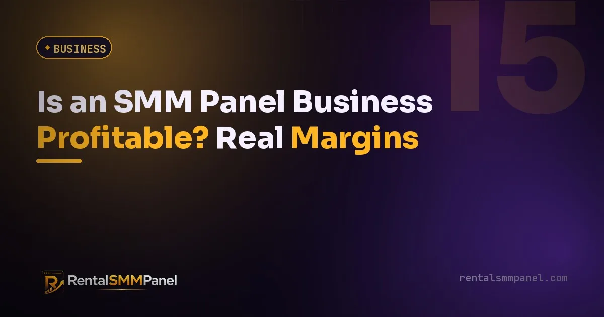 Is an SMM Panel Business Profitable? Real Margins