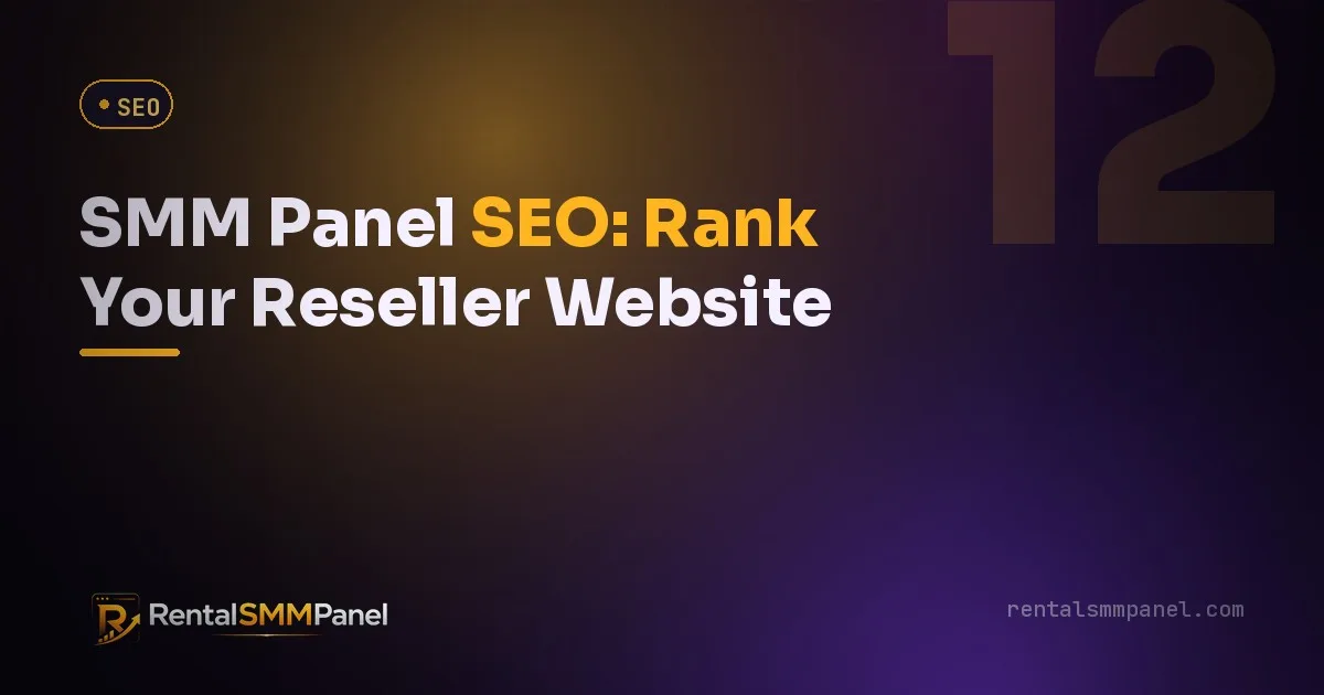 SMM Panel SEO: Rank Your Reseller Website