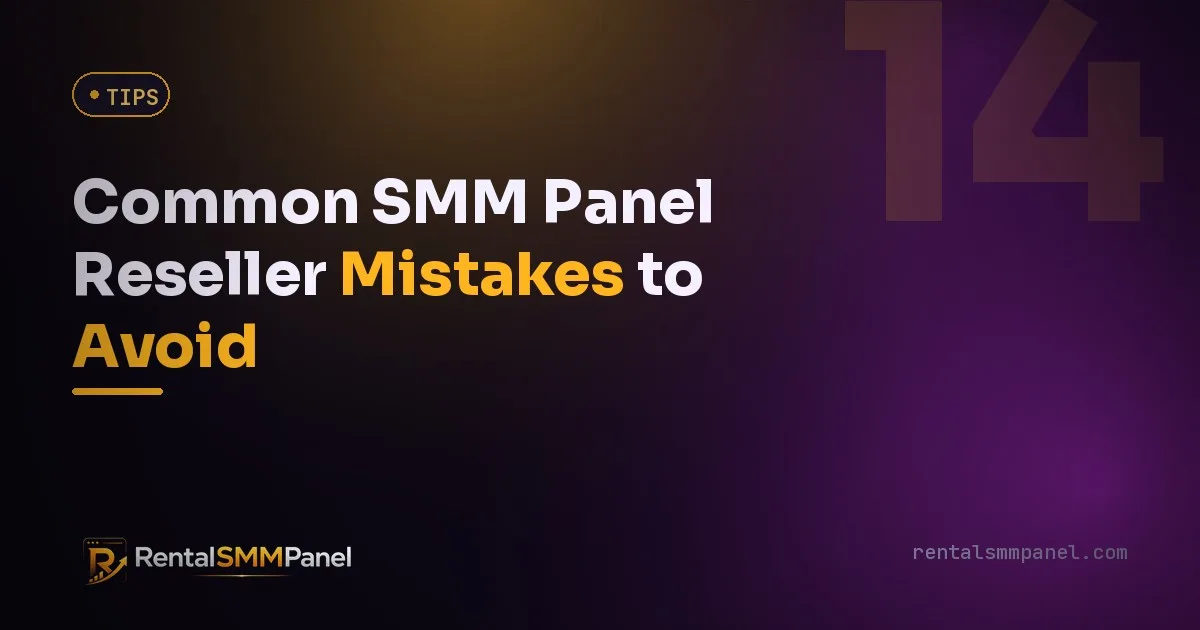 Common SMM Panel Reseller Mistakes to Avoid